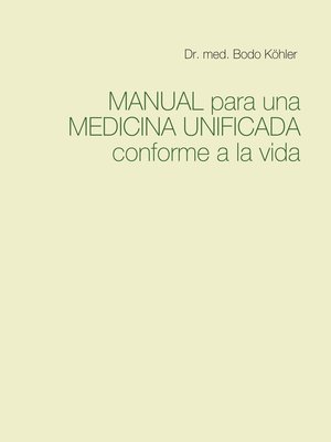 cover image of Manual para una Medicina Unificada conforme a la vida